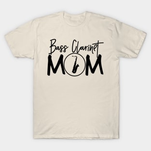 Marching Band - Funny Bass Clarinet Mom Gift T-Shirt